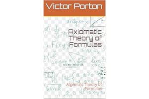 Axiomatic Theory of Formulas: Algebraic Theory of Formulas (Mathematics)