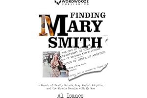 Finding Mary Smith: A Memoir of Family Secrets, Gray Market Adoption, and the Miracle Reunion with My Mom
