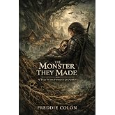 The Monster They Made: A Tale of the Forest’s Judgment