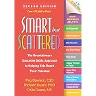 Smart but Scattered: The Revolutionary Executive Skills Approach to Helping Kids Reach Their Potential