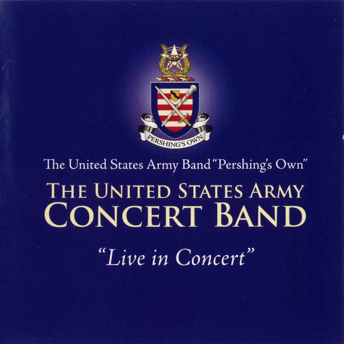 LIVE IN CONCERT US ARMY CONCER