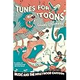 Tunes for 'Toons: Music and the Hollywood Cartoon