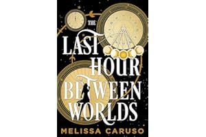 The Last Hour Between Worlds (The Echo Archives)