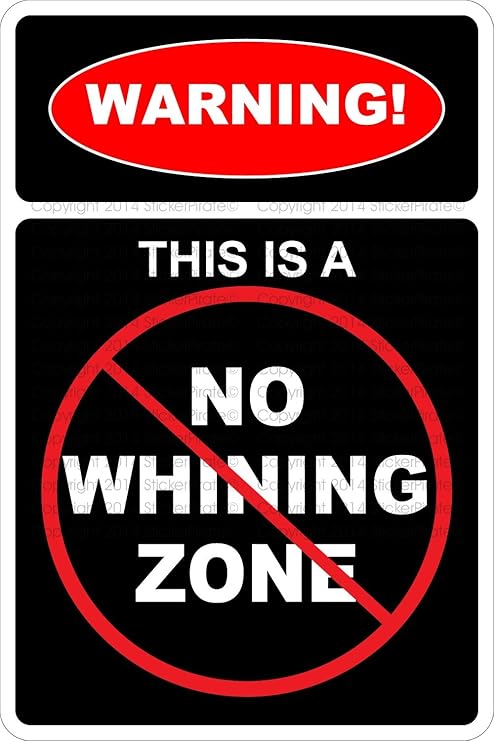 Amazon StickerPirate Warning This Is A No Whining Zone 8 X 12 amazon-stickerpirate-warning-this-is-a-no-whining-zone-8-x-12