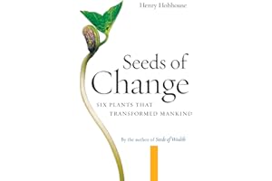 Seeds of Change: Six Plants That Transformed Mankind