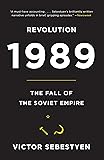 Revolution 1989: The Fall of the Soviet Empire