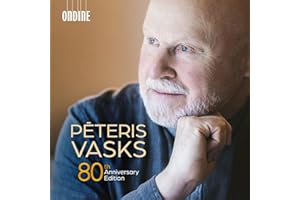 Peteris Vasks: 80th Anniversary Edition