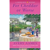 Amazon.com: For Cheddar or Worse (Cheese Shop Mystery ...
