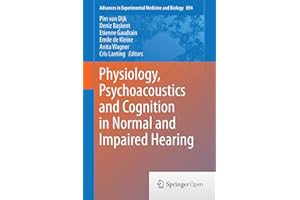 Physiology, Psychoacoustics and Cognition in Normal and Impaired Hearing (Advances in Experimental Medicine and Biology Book 