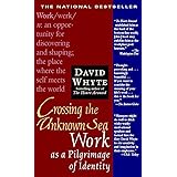 Crossing the Unknown Sea: Work as a Pilgrimage of Identity