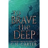 To Brave the Deep: Kingsport Chronicles Book 2