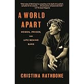 A World Apart: Women, Prison, and Life Behind Bars