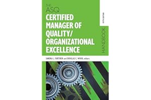 The ASQ Certified Manager of Quality/Organizational Excellence Handbook