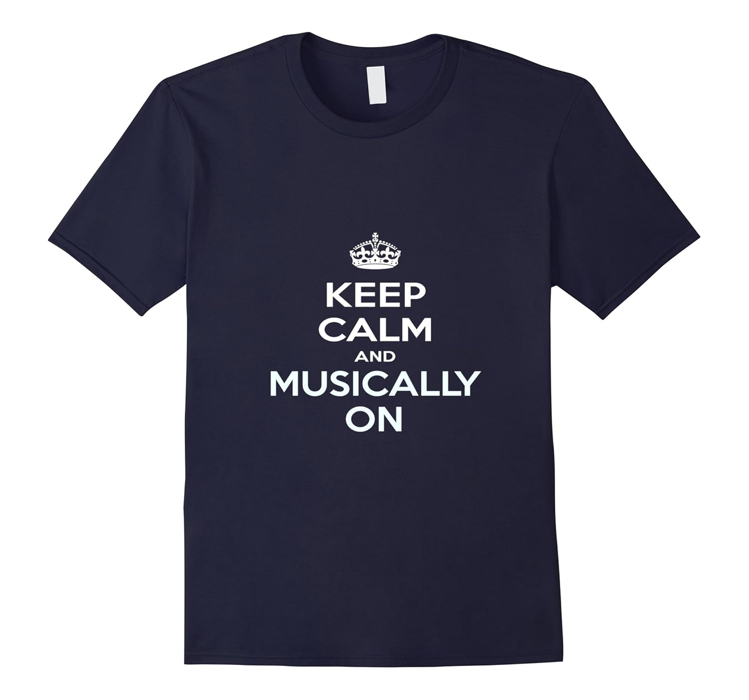 Keep Calm and Musically On T-shirt-ANZ