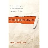 You Can Change: God's Transforming Power for Our Sinful Behavior and Negative Emotions
