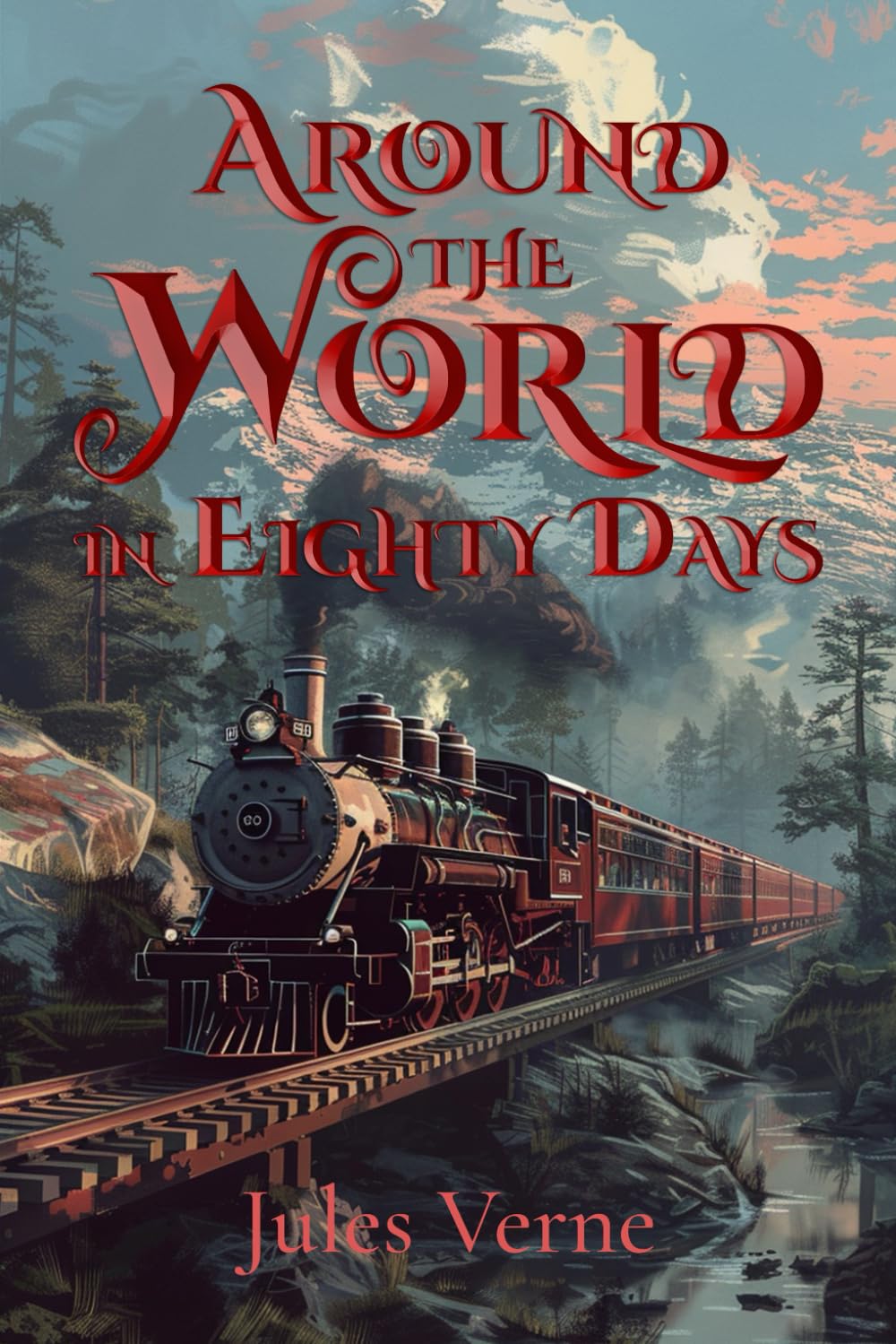 Around the World in Eighty Days (Illustrated): The Classic Edition with Original Illustrations