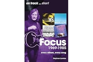 Focus 1969 to 1985: Every Album Every Song