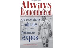 Always Remembered: New revelations and old tales about those fabulous Expos
