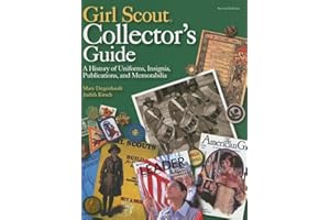 Girl Scout Collector’s Guide: A History of Uniforms, Insignia, Publications, and Memorabilia (Second Edition)