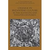 Change in Byzantine Culture in the Eleventh and Twelfth Centuries (Volume 7) (Transformation of the Classical Heritage)