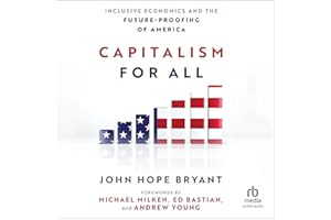 Capitalism for All: Inclusive Economics and the Future-Proofing of America