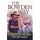 The Bowden Way: 50 Years of Leadership Wisdom