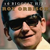 Roy Orbison - 16 Biggest Hits