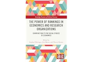 The Power of Rankings in Economics and Research Organizations: Contributions to the Social Studies of Economics (Routledge Fr
