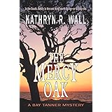 The Mercy Oak (Bay Tanner Mystery)