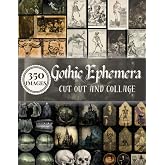 Gothic Ephemera to Cut out and Collage: One-Sided Decorative Paper for Junk Journaling, Scrapbooking, Decoupage, Collages, Origami, Card Making & Mixed Media