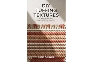 DIY Tuffing Textures: A Modern Guide to Rug and Textile Creation