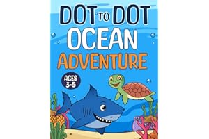 Dot-to-Dot Ocean Adventure: Fun Animal Connect the Dots Puzzle for Kids - Ages 3-5 - Learn & Spell Animal Names (Dot-to-Dot Adventures)