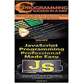C Programming Success in a Day &amp; JavaScript Professional Programming Made Easy