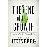 The End of Growth: Adapting to Our New Economic Reality