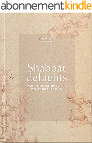 Download Shabbat deLights: Enlightening Insights on the Weekly Torah portion (English Edition) PDF