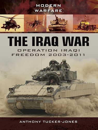 Download The Iraq War: Operation Iraqi Freedom 2003 (Modern Warfare) (English Edition) PDF