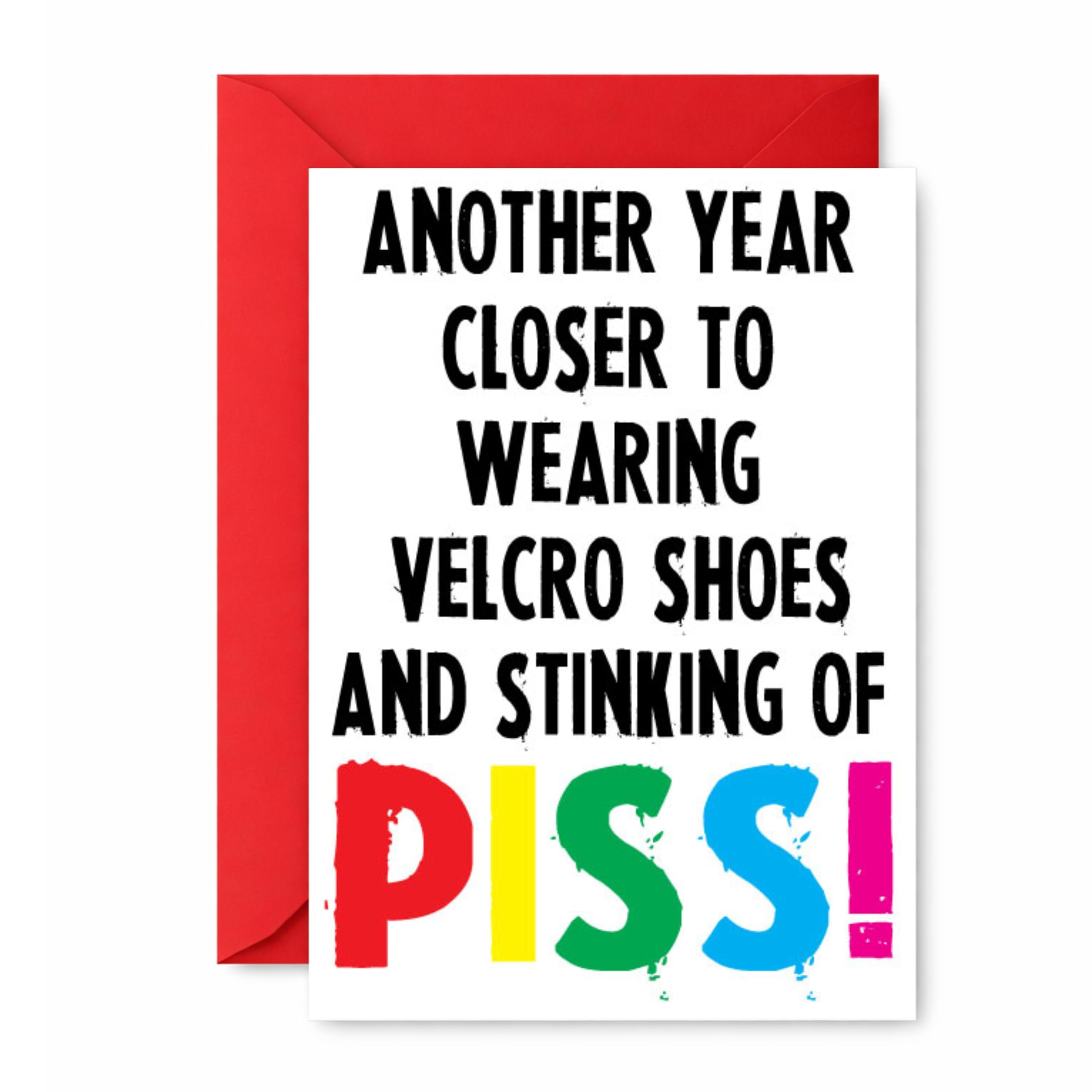 Funny Birthday Card, For Him, Her, Bestie, Insult Humour Friend Colleague Family Rude - Another Year Closer To Slippers C226
