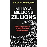 Millions, Billions, Zillions: Defending Yourself in a World of Too Many Numbers