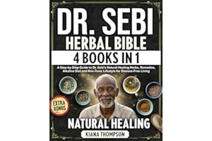 Dr. Sebi Herbal Bible: [4 Books in 1] A Step-by-Step Guide to Dr. Sebi’s Natural Healing Herbs, Remedies, Alkaline Diet, and 