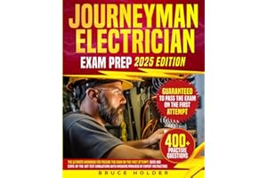 Journeyman Electrician Exam Prep: The Ultimate Handbook for Passing the Exam on the First Attempt: Over 400 State-of-the-art 