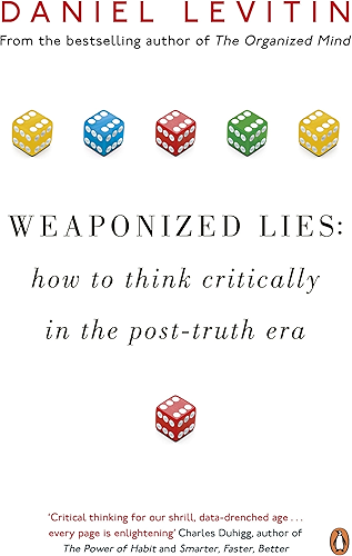 Download Weaponized Lies: How to Think Critically in the Post-Truth Era (English Edition) PDF