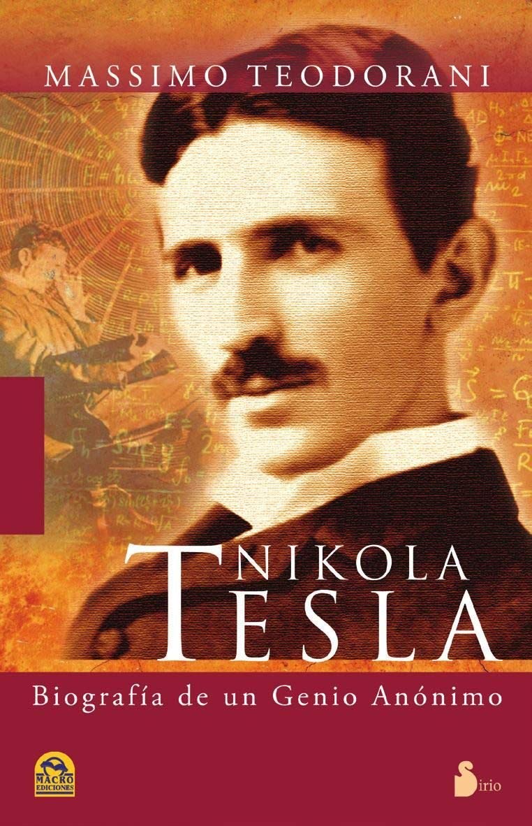 Cientificos Del Siglo 20 Y Sus Inventos Nikola Tesla: vida y descubrimientos del más genial inventor del siglo XX  (2011) (Spanish Edition): TEODORANI, MASSIMO, Editorial Sirio:  9788478087808: Amazon.com: Books