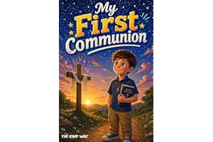My First Communion For Boys!: A First Communion Gift Book of Inspiring Stories for Boys Ages 8-10