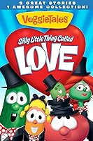 VeggieTales: Silly Little Thing Called Love