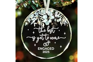 FUCDTEFC 2025 Engagement Ornament, The Best is Yet to Come Decoration, Beautiful Crystal Clear Glass Engaged Ornament 2025 for Newly Engaged Her Couple Fiance Bride Groom Him Women