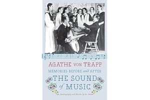 Memories Before and After the Sound of Music: An Autobiography