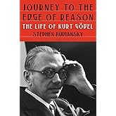 Journey to the Edge of Reason: The Life of Kurt Gödel