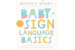 Baby Sign Language Basics: Early Communication for Hearing Babies and Toddlers, 3rd Edition
