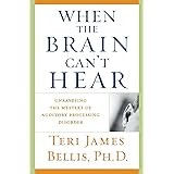 When the Brain Can't Hear: Unraveling the Mystery of Auditory Processing Disorder