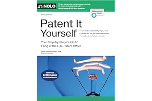 Patent It Yourself: Your Step-by-Step Guide to Filing at the U.S. Patent Office